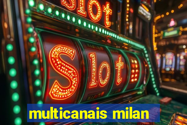 multicanais milan